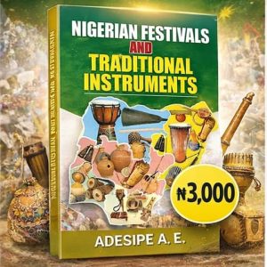 NIGERIAN FESTIVALS AND TRADITIONAL INSTRUMENTS